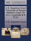 Image for U.S. Supreme Court Transcript of Record Western Union Tel Co V. Louisville &amp; N R Co