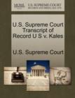 Image for U.S. Supreme Court Transcript of Record U S V. Kales