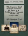 Image for U.S. Supreme Court Transcript of Record J. M. Sartor et al., Petitioners, V. Arkansas Natural Gas Corporation.