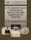 Image for U.S. Supreme Court Transcripts of Record Concrete Appliances Co V.Gomery