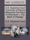 Image for U.S. Supreme Court Transcript of Record Milwaukee Nat Bank of Wisconsin V. City Bank of Oswego