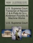 Image for U.S. Supreme Court Transcript of Record C &amp; a Potts &amp; Co V. Anderson Foundry &amp; Machine Works