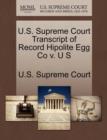 Image for U.S. Supreme Court Transcript of Record Hipolite Egg Co V. U S