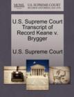 Image for U.S. Supreme Court Transcript of Record Keane V. Brygger