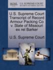 Image for U.S. Supreme Court Transcript of Record Armour Packing Co V. State of Missouri Ex Rel Barker