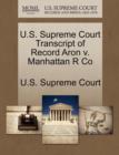Image for U.S. Supreme Court Transcript of Record Aron V. Manhattan R Co