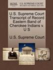 Image for U.S. Supreme Court Transcript of Record Eastern Band of Cherokee Indians V. U S