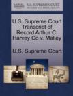 Image for U.S. Supreme Court Transcript of Record Arthur C. Harvey Co V. Malley