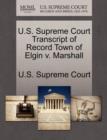 Image for U.S. Supreme Court Transcript of Record Town of Elgin V. Marshall