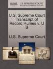 Image for U.S. Supreme Court Transcript of Record Humes V. U S