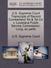 Image for U.S. Supreme Court Transcripts of Record Cumberland Tel &amp; Tel Co V. Louisiana Public Service Commission; Long, Ex Parte