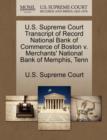 Image for U.S. Supreme Court Transcript of Record National Bank of Commerce of Boston V. Merchants&#39; National Bank of Memphis, Tenn