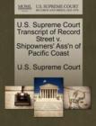 Image for U.S. Supreme Court Transcript of Record Street V. Shipowners&#39; Ass&#39;n of Pacific Coast