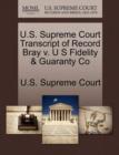Image for U.S. Supreme Court Transcript of Record Bray V. U S Fidelity &amp; Guaranty Co