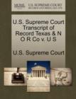 Image for U.S. Supreme Court Transcript of Record Texas &amp; N O R Co V. U S