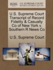 Image for U.S. Supreme Court Transcript of Record Fidelity &amp; Casualty Co of New York V. Southern R News Co