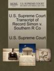 Image for U.S. Supreme Court Transcript of Record Simon V. Southern R Co