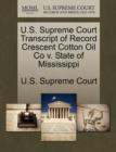 Image for U.S. Supreme Court Transcript of Record Crescent Cotton Oil Co V. State of Mississippi