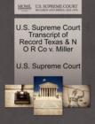 Image for U.S. Supreme Court Transcript of Record Texas &amp; N O R Co V. Miller