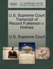 Image for U.S. Supreme Court Transcript of Record Fulkerson V. Holmes