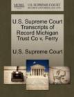 Image for U.S. Supreme Court Transcripts of Record Michigan Trust Co V. Ferry