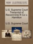 Image for U.S. Supreme Court Transcript of Record Erie R Co V. Hamilton