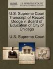 Image for U.S. Supreme Court Transcript of Record Dodge V. Board of Education of City of Chicago