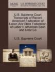 Image for U.S. Supreme Court Transcripts of Record American Federation of Labor, Ariz State Federation of Labor V. American Sash and Door Co