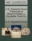 Image for U.S. Supreme Court Transcript of Record Fowler V. Equitable Trust Co