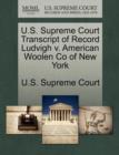 Image for U.S. Supreme Court Transcript of Record Ludvigh V. American Woolen Co of New York