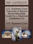 Image for U.S. Supreme Court Transcript of Record Moore-Mansfield Const Co V. Electrical Installation Co