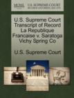 Image for U.S. Supreme Court Transcript of Record La Republique Francaise v. Saratoga Vichy Spring Co