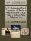 Image for U.S. Supreme Court Transcript of Record New Orleans C &amp; L R Co V. City of New Orleans, .La