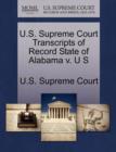 Image for U.S. Supreme Court Transcripts of Record State of Alabama V. U S