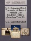 Image for U.S. Supreme Court Transcript of Record Kansas City Southern R Co V. Guardian Trust Co