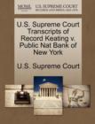 Image for U.S. Supreme Court Transcripts of Record Keating V. Public Nat Bank of New York