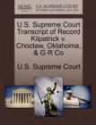 Image for U.S. Supreme Court Transcript of Record Kilpatrick V. Choctaw, Oklahoma, &amp; G R Co
