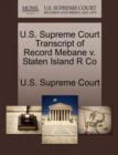 Image for U.S. Supreme Court Transcript of Record Mebane V. Staten Island R Co