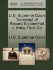 Image for U.S. Supreme Court Transcript of Record Schoenthal V. Irving Trust Co