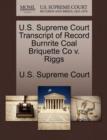 Image for U.S. Supreme Court Transcript of Record Burnrite Coal Briquette Co V. Riggs