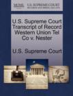 Image for U.S. Supreme Court Transcript of Record Western Union Tel Co V. Nester