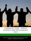 Image for Chemical Love - What Science and Psychology Says