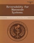 Image for Reversibility for Nanoscale Systems