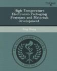 Image for High Temperature Electronics Packaging Processes and Materials Development