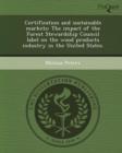 Image for Certification and Sustainable Markets: The Impact of the Forest Stewardship Council Label on the Wood Products Industry in the United States