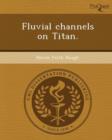 Image for Fluvial Channels on Titan