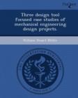 Image for Three Design Tool Focused Case Studies of Mechanical Engineering Design Projects