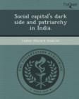 Image for Social Capital&#39;s Dark Side and Patriarchy in India