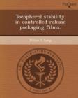Image for Tocopherol Stability in Controlled Release Packaging Films