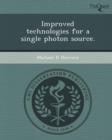 Image for Improved Technologies for a Single Photon Source